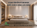 Vì sao tấm ốp ATT 86 được nhiều khách hàng lựa chọn?