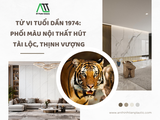 Tử vi tuổi Dần 1974: Phối màu nội thất hút tài lộc, thịnh vượng