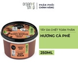 Tẩy Da Chết Toàn Thân Organic Shop Body Scrub 250ml