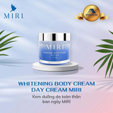 Kem Dưỡng Da Toàn Thân Ban Ngày Miri Whitening Body Day Cream 200g