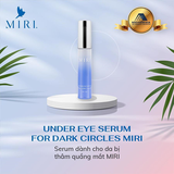 Serum Miri Reduce Dark Circles Under Eyes Dành Cho Da Bị Thâm Quầng Mắt 10g