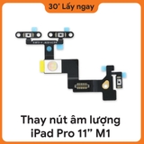 Thay Dây Âm Lượng iPad Pro M1 11 2021