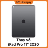 Thay vỏ iPad Pro 11 2020