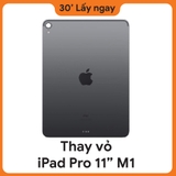 Thay vỏ iPad Pro M1 11 2021