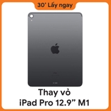 Thay vỏ iPad Pro M1 12.9 2021