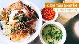 Gạo Tấm Nhuyễn -  Đặc Sản Long Xuyên, thơm ngon lạ miệng