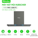 Máy hút mùi Hubscher model RHC-2282.TC
