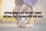 5 Tác Hại Khi Sử Dụng Bao Cao Su Hết Hạn Bạn Cần Biết