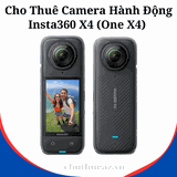 Cho Thuê Camera Hành Động Insta360 X4 (One X4) Chính Hãng Tại Hà Nội, Hải Phòng, TP Hồ Chí Minh- Uy Tín, Chính Hãng, Giá Rẻ