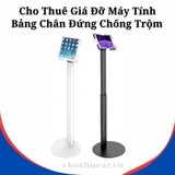 Cho Thuê Giá Đỡ Máy Tính Bảng Chân Đứng Chống Trộm 7.9 / 10.2 / 12.9 inch Tại Hà Nội, Hải Phòng, Đà Nẵng, TP.HCM