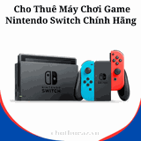 Cho Thuê Máy Chơi Game Nintendo Switch Chính Hãng Tại Hà Nội, Hải Phòng, Hồ Chí Minh- Uy Tín, Chất Lượng Cao, Giá Rẻ