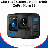 Cho Thuê Camera Hành Trình GoPro Hero 12 Chính Hãng Tại Hà Nội, Hải Phòng, TP Hồ Chí Minh- Uy Tín, Chất Lượng, Giá Rẻ
