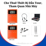 Cho Thuê Thiết Bị Dẫn Tour, Tham Quan Nhà Máy Tại Hà Nội, Hải Phòng, Đà Nẵng, TP.HCM
