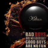 KILIAN Bad Boys Are No Good But Good Boys Are No Fun