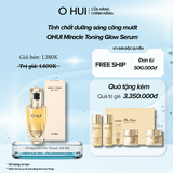 Tinh chất dưỡng sáng căng mướt OHUI Miracle Toning Glow Serum