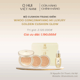 Bộ Cushion Trang Điểm Whoo Gongjinhyang Mi Luxury Golden Cushion Glow