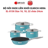 Bộ nồi Inox liền khối Elmich Hera Size 16, 18, 22, chảo 24cm