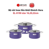 Bộ nồi Inox liền khối Elmich Hera size 16,20,22cm