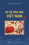 Sách Cơ Sở Văn Hóa Việt Nam (Bìa Cứng) của tác giả Trần Ngọc Thêm