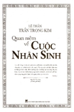 Lệ Thần Trần Trọng Kim: Quan Niệm Về Cuộc Nhân Sinh (Bản đẹp)