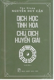 Sách Dịch Học Tinh Hoa, Chu Dịch Huyền Giải - Thu Giang Nguyễn Duy Cần