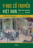 Y Học Cổ Truyền Việt Nam - Một Câu Chuyện Lịch Sử - C. Michele Thompson