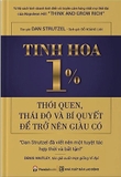 Sách Tinh Hoa 1% - Thói Quen, Thái Độ Và Bí Quyết Để Trở Lên Giàu Có của tác giả Dan Strutzel