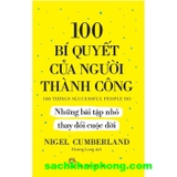 Sách 100 Bí Quyết Của Người Thành Công - Những Bài Tập Nhỏ Thay Đổi Cuộc Đời (Nigel Cumberland)