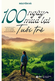 sách 100 Ngày Mua Lại Tuổi Trẻ - Nguyễn Hà