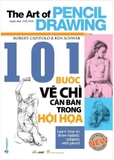 Sách  101 bước vẽ chì căn bản trong hội họa - Robert Capitolo, Ken Schwab