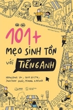 Sách 101+ Mẹo Sinh Tồn Với Tiếng Anh - Hyunjeong Yoo, Gary Rector, Jonathan Davis, Michael A Putlack