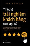 Thiết Kế Trải Nghiệm Khách Hàng Thời Đại Số - Joe Wheeler