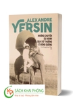 Sách Những Chuyến Du Hành Qua Xứ Thượng Ở Đông Dương - Alexandre Yersin