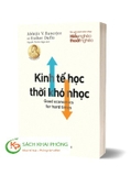 Sách Kinh Tế Học Thời Khó Nhọc - Abhijit V. Banerjee; Esther Duflo