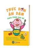 Sách Thực Đơn Ăn Dặm Theo Tuần Cho Bé - Lưu Trường Vỹ