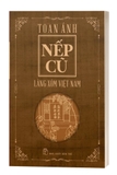 Bộ sách: Nếp Cũ - Toán Ánh (Bộ 6 cuốn)