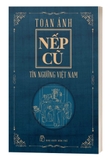 Bộ sách: Nếp Cũ - Toán Ánh (Bộ 6 cuốn)