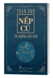 Sách Nếp Cũ: Tín Ngưỡng Việt Nam - Toán Ánh