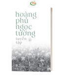 Bộ Sách Hoàng Phủ Ngọc Tường - Tuyển Tập (1, 2, 3)- Hoàng Phủ Ngọc Tường 