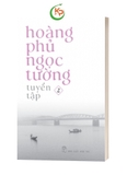 Bộ Sách Hoàng Phủ Ngọc Tường - Tuyển Tập (1, 2, 3)- Hoàng Phủ Ngọc Tường 
