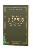 Sách Tìm Hiểu Luật Tục Các Tộc Người Ở Việt Nam - Ngô Đức Thịnh