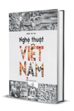Sách Nghệ Thuật Việt Nam (Bìa Cứng) - của nhiều tác giả