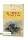 Sách Kinh Thành Huế Trong Thi Họa của tác giả Nguyễn Văn Phương