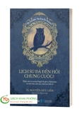 Sách Lịch Sử Đã Đến Hồi Chung Cuộc - Khảo Cứu Tư Tưởng Hegel, Kojeve, Fukuyawa Và Viễn Kiến Mới Cho Triết Học Lịch Sử (Bìa Cứng) Của Tác Giả Nguyễn Hữu Liêm