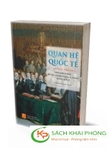 Sách Quan Hệ Quốc Tế: Giảng Trình Huấn Luyện Kỹ Năng Đọc Hiểu, Biên, Phiên Dịch Các Văn Bản Quan Hệ Quốc Tế (Bìa Mềm) của tác giả Dương Ngọc Dũng 