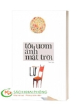 Sách Tôi Ươm Ánh Mặt Trời của tác giả Lữ