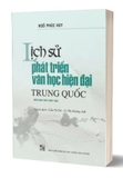 Sách Lịch sử phát triển văn học hiện đại Trung Quốc của tác giả Ngô Phúc Huy
