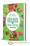 Sách Bách Khoa Về Trái Cây Và Rau Củ (Bìa Cứng) của tác giả Audra Avizienis, Karen Lawrence, Sophie Cornish-Keefe