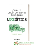 Sách Quản Lý Chuỗi Cung Ứng Thực Phẩm Và Logistics của tác giả Samir Dani