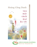 Sách Bán Một Cành Mai Ăn Tết của tác giả Hoàng Công Danh